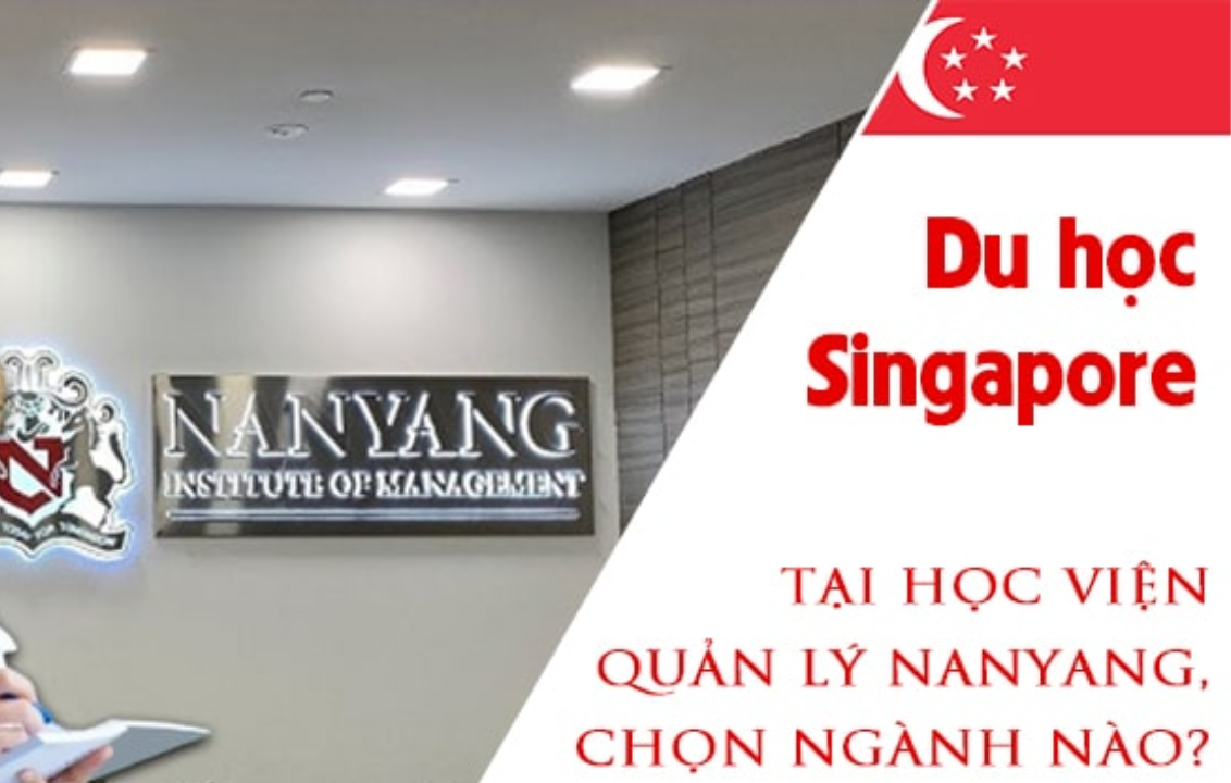 Nanyang Institute of Management - Học viện quản lý hàng đầu Singapore