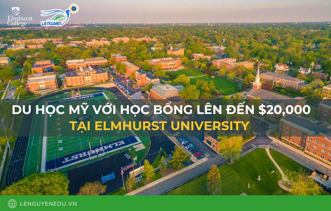 Elmhurst University - Ngôi trường thân thiện với tiềm năng lớn