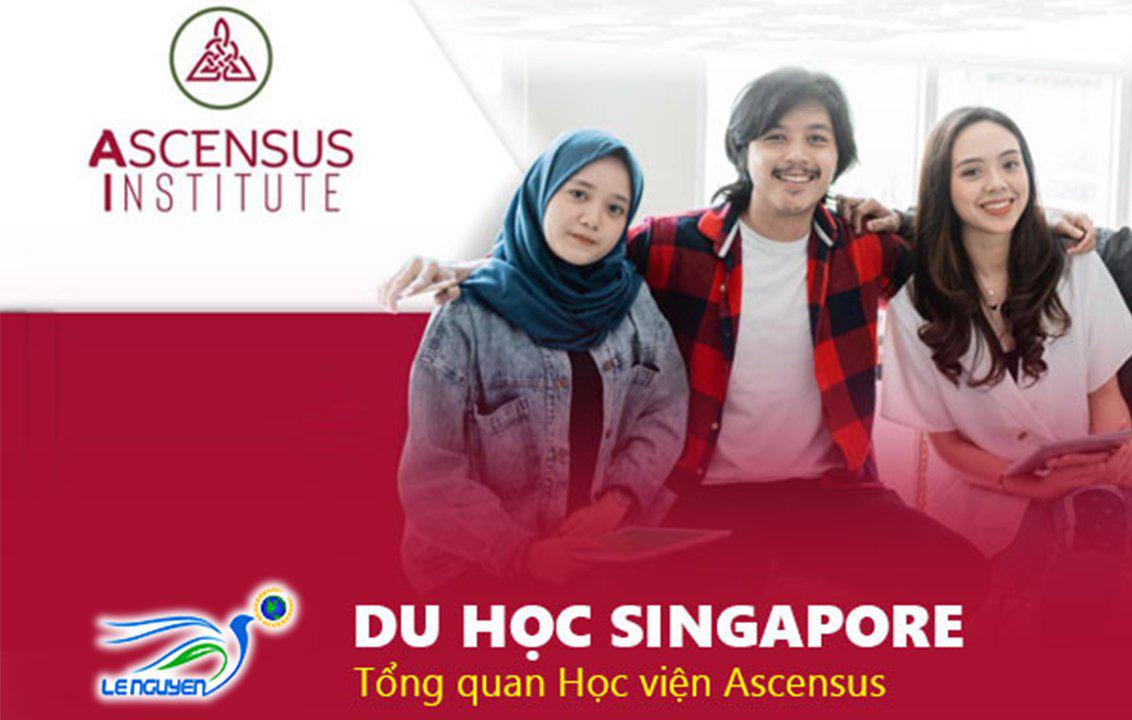 Học viện ASCENSUS - Trường Tư thục uy tín hàng đầu Singapore